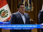 Trujillo: vacancia contra Pedro Castillo cada vez más cerca