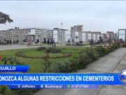 Trujillo: conozca algunas restricciones en cementerios