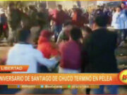 La Libertad: aniversario de Santiago de Chuco terminó en pelea
