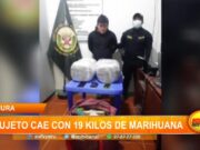 Piura: sujeto cae con 19 kilos de marihuana