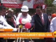 Piura: reconstruirán Instituto Almirante Miguel Grau