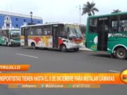 Trujillo: transportistas tienen hasta el 8 de diciembre para instalar cámaras