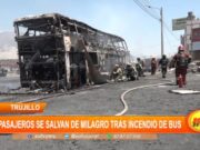 Trujillo: 56 pasajeros se salvan de milagro tras incendio de bus