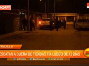 Trujillo: rescatan a dueña de tiendas «Tía» luego de 12 días