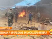La Libertad: asesinan a 5 personas en localidad minera