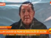 Trujillo: hallan cuerpo sin vida del padre del exalcalde de Julcán, secuestrado hace cinco meses