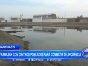 Efraín Bueno: “a trabajar con centros poblados para combatir delincuencia»