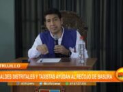 Trujillo: alcaldes distritales y taxistas ayudan al recojo de basura