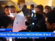 Áncash: entregan tres ambulancias a la Dirección Regional de Salud