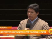 Perú: anulan proceso contra Castillo por traición a la patria
