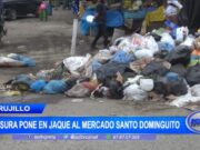 Trujillo: basura pone en jaque al mercado Santo Dominguito