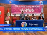Cajamarca: cerca de tres mil casos de violencia registra fiscalía