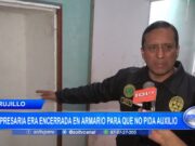 Trujillo: empresaria era encerrada en armario para que no pida auxilio