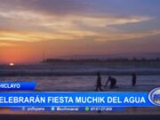 Chiclayo: celebrarán fiesta Muchik del Agua