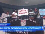 Chiclayo: toman municipalidad para exigir instalación de módulos