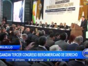 Trujillo: organizan III Congreso Iberoamericano de Derecho