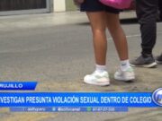 Trujillo: investigan presunta violación sexual dentro de colegio
