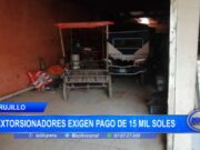 Trujillo: extorsionadores exigen pago de 15 mil soles a humilde familia