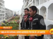 Trujillo: familias recuerdan a seres queridos por Día de los Santos