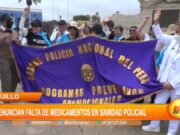 Trujillo: denuncian falta de medicamentos en sanidad policial