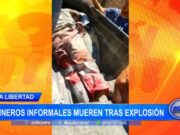 La Libertad: mineros informales mueren tras explosión