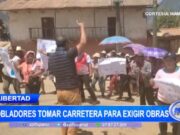 La Libertad: pobladores tomar carretera para exigir obras