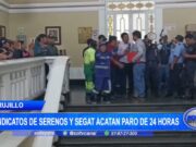 Trujillo: Sindicatos de serenos y Segat acatan paro de 24 horas