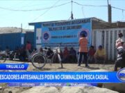 Trujillo: pescadores artesanales piden no criminalizar pesca casual