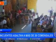 Piura: delincuentes asaltan a más de 20 comensales