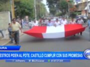 Piura: maestros piden al Pdte. Castillo cumplir con sus promesas