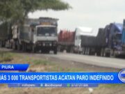 Piura: más 3 000 transportistas acatan paro indefinido