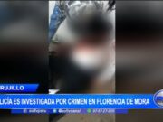 Trujillo: policía femenina es investigada por crimen en Florencia de Mora