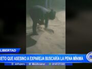 La Libertad: sujeto que asesino a expareja buscaría la pena mínima