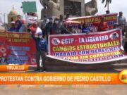 Trujillo: protestan contra gobierno de Pedro Castillo