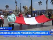Trujillo: defienden a ciegas al presidente Pedro Castillo