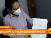 La Libertad: sustraen más de 70 000 soles de cuenta bancaria