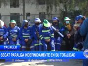 Trujillo: Segat se paraliza indefinidamente en su totalidad