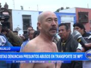 Trujillo: taxistas denuncian presuntos abusos en transporte de MPT