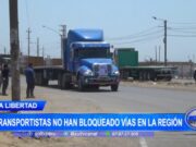 La Libertad: “Transportistas no han bloqueado vías en la región”