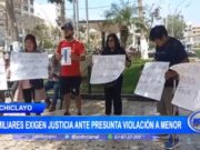 Chiclayo: familiares exigen justicia ante presunta violación a menor