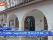 Áncash: Inicia construcción de Centro de Salud de San Luis