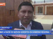 La Libertad: Namay a favor de nuevos gerentes en gobierno regional