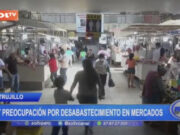 Trujillo: hay preocupación por desabastecimiento en mercados