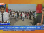 La Libertad: último día de diálogo en bloqueo de Panamericana
