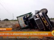 Ascope: tráiler vuelca aparatosamente en óvalo Chocope