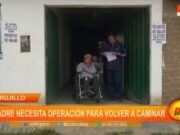 Trujillo: madre de familia necesita operación para volver a caminar