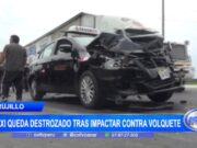 Trujillo: taxi queda destrozado tras impactar contra volquete
