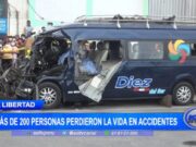 La Libertad: más de 200 personas perdieron la vida en accidentes