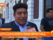 Trujillo: electo alcalde del distrito El Porvenir cuestiona planilla