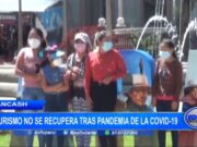Áncash: turismo no se recupera tras pandemia de la covid-19